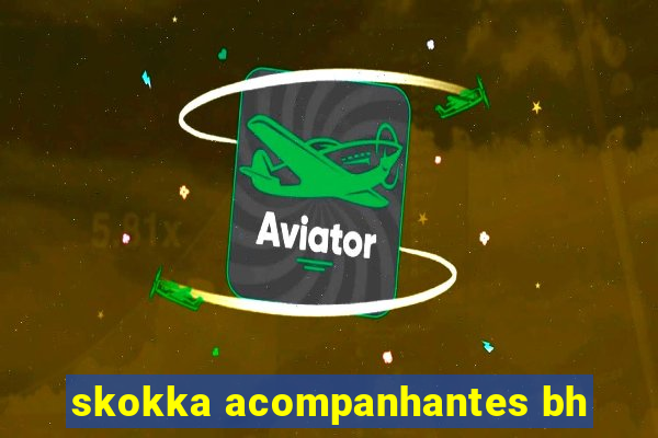 skokka acompanhantes bh